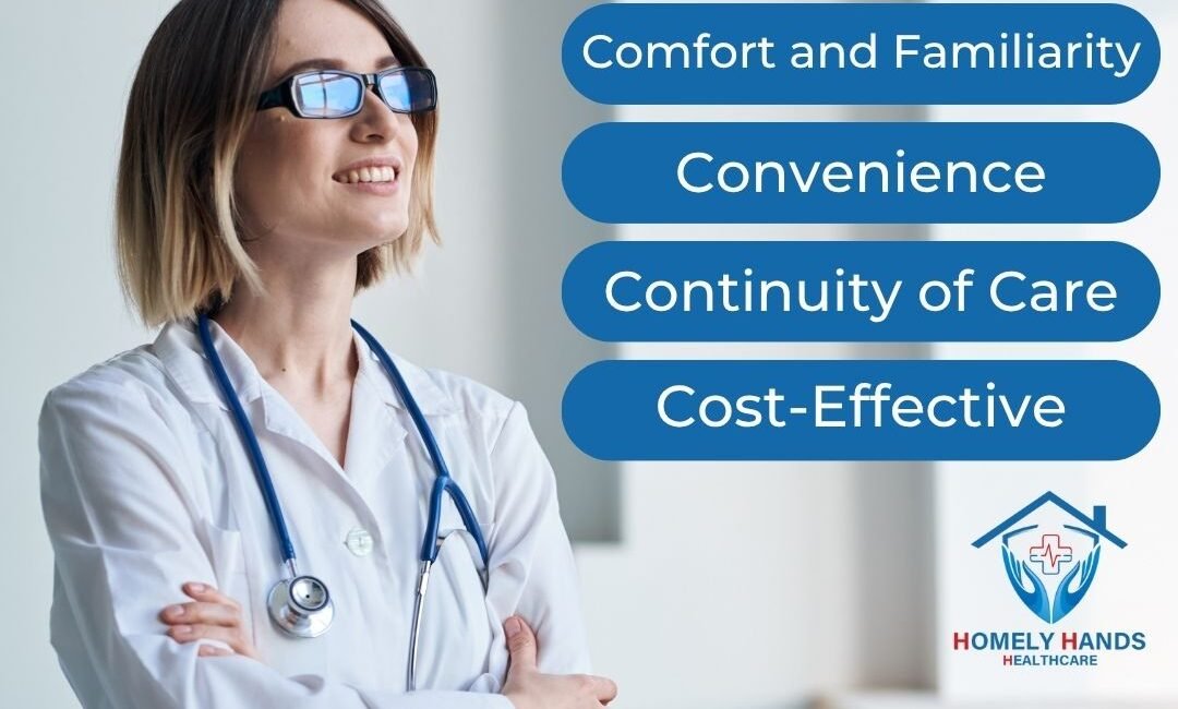 Benefits of Home Care Nursing with Homely Hands Healthcare