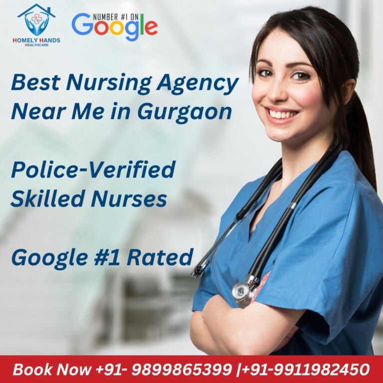 Best Nursing Agency Near Me in Gurgaon | Police-Verified Skilled Nurses | Google #1 Rated