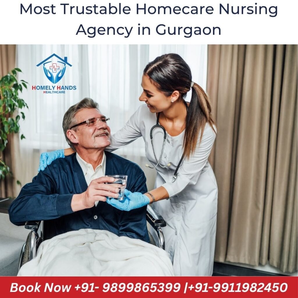 Most Trustable Homecare Nursing Agency in Gurgaon
