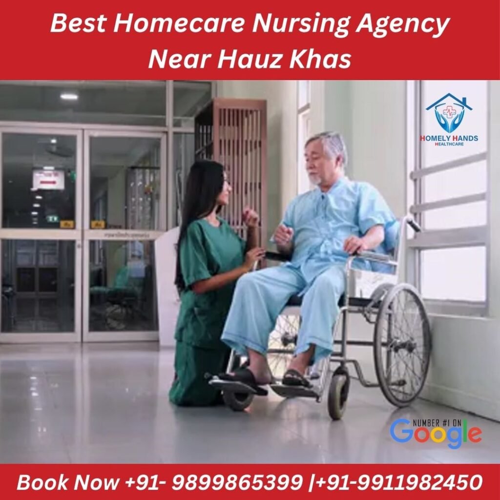 Best Homecare Nursing Agency Near Hauz Khas