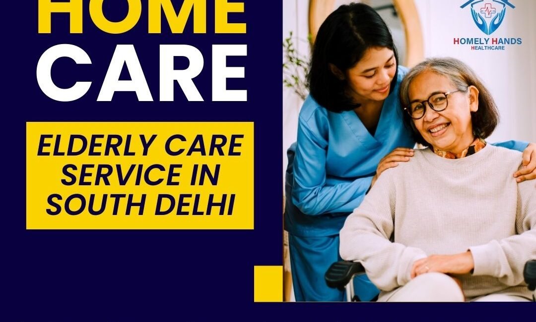 Elderly Care Service in South Delhi
