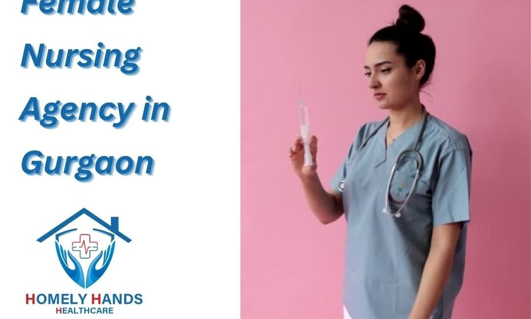 Professional Female Nursing Agency in Gurgaon
