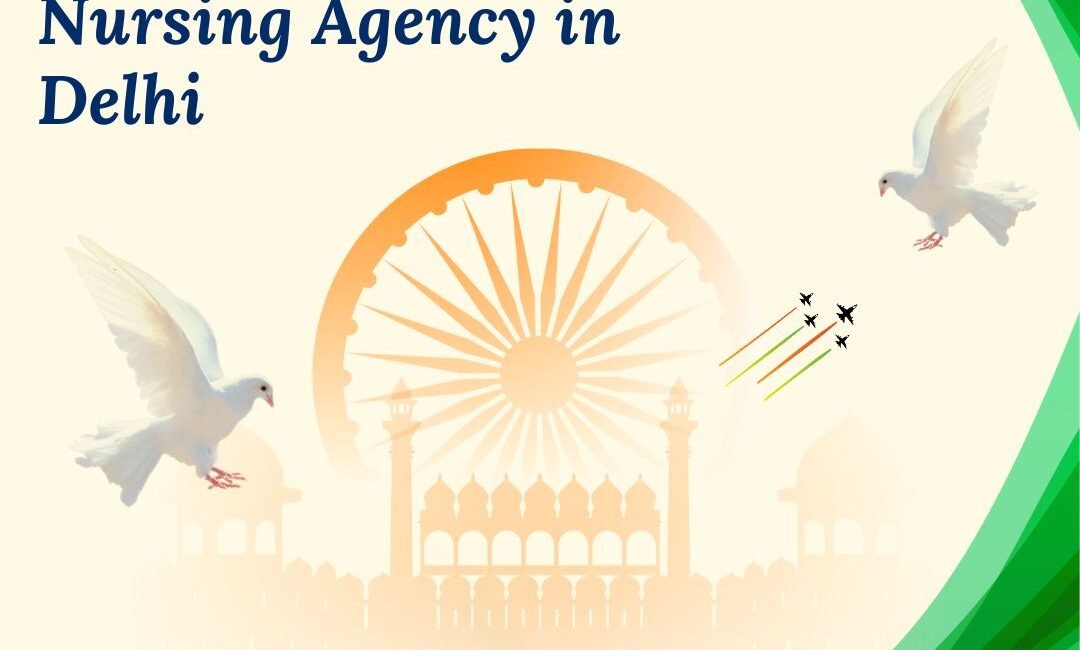 Republic Day 2026 Special: Best Nursing Agency in Delhi