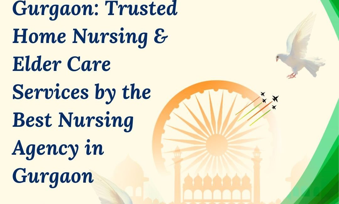 Republic Day 2026 Special Offer in Gurgaon: Trusted Home Nursing & Elder Care Services by the Best Nursing Agency in Gurgaon