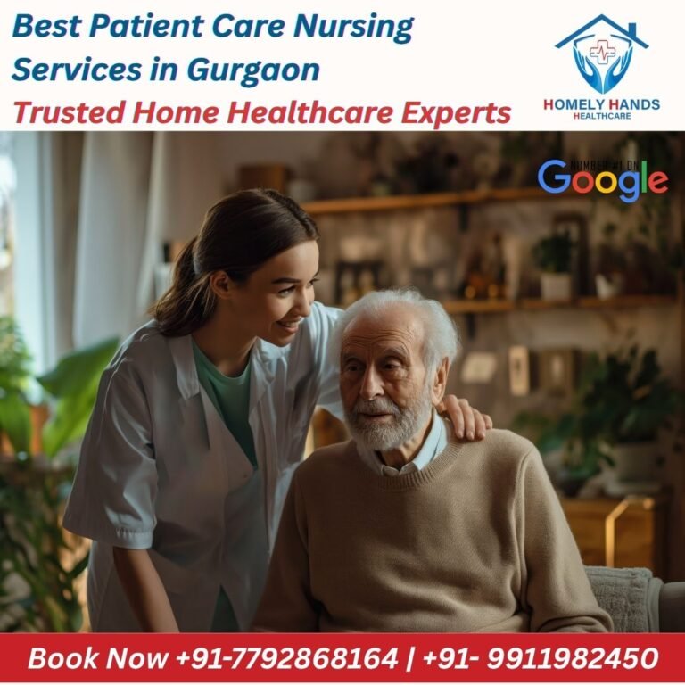 Best Patient Care Nursing Services in Gurgaon | Trusted Home Healthcare Experts