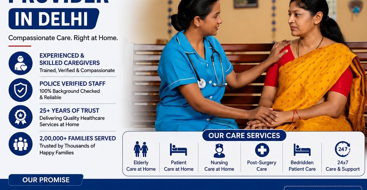 Best Caregiver Provider in Delhi – Trusted Home Care Services by Homely Hands Healthcare