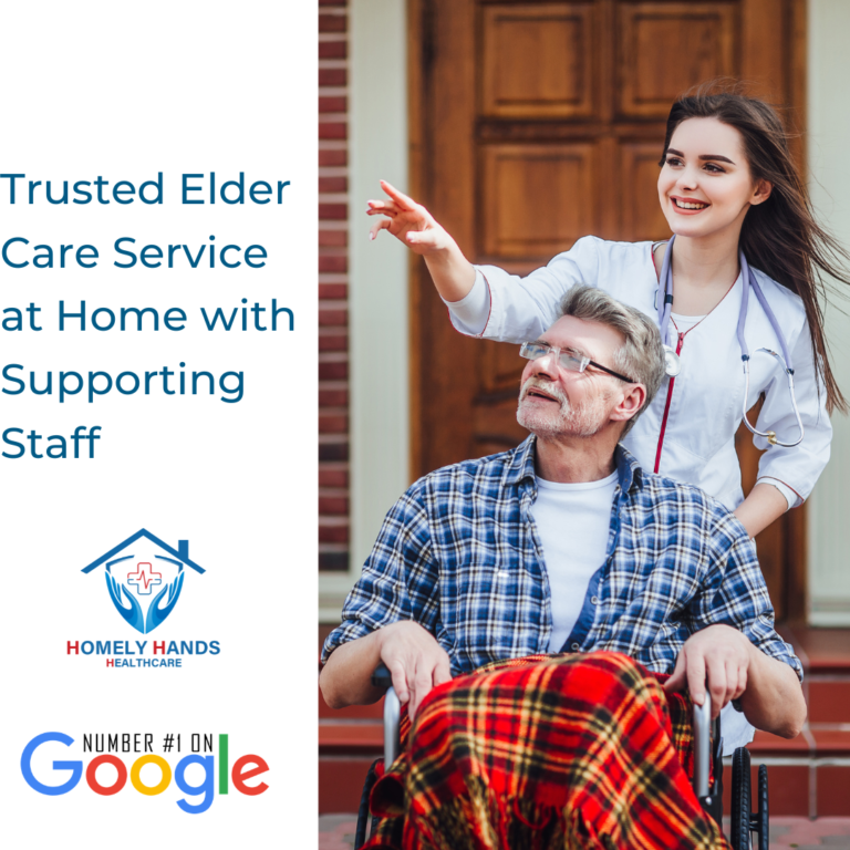 Trusted Elder Care Service at Home with Supporting Staff